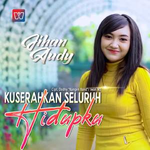 Kuserahkan Seluruh Hidupku