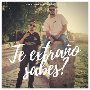 Te Extraño Sabes (feat. Manu Mezza)