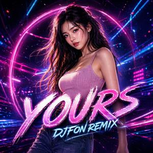 YOURS