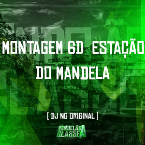 Montagem 6D Estação do Mandela