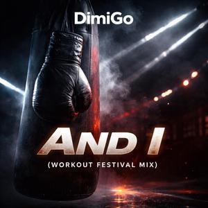 And I (Workout Festival Mix)