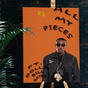 All My Pieces (feat. DollaBillGates)