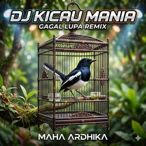 DJ Kicau Mania,Gagal Lupa