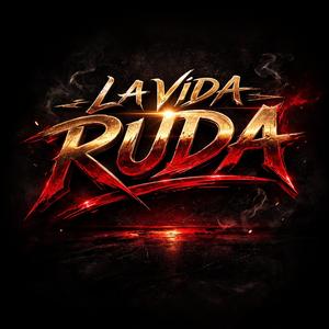 La Vida Ruda