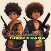 Tjazz - Killer