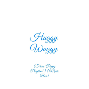 Huggy Wuggy (From "Poppy Playtime") [Music Box]
