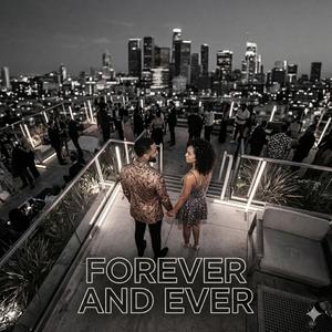 FOREVER AND EVER
