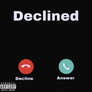 Declined (feat. Ily.Havoc, dcmbur & Cookedbymolly)