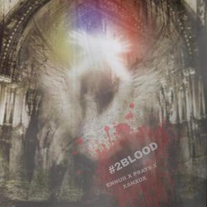 MAP #2BLOOD @xanxox (feat. prays & xanxox)