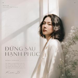 Đứng Sau Hạnh Phúc (feat. Trần Hy) (Remix)