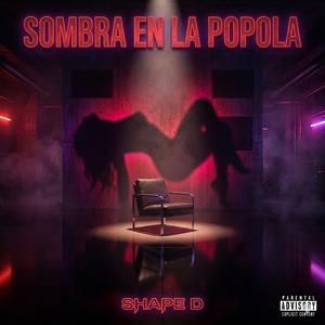 SOMBRA EN LA POPOLA
