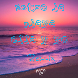 Entre la Playa Ella y Yo (Remix)