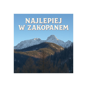 Najlepiej w Zakopanem