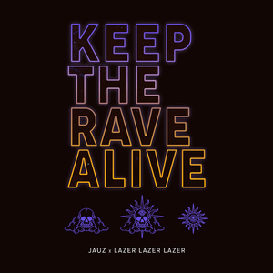 Keep the Rave Alive
