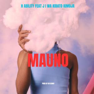 Mauno (feat. J.I Wa Kidato)