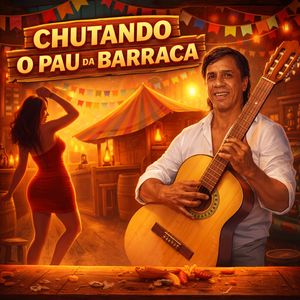 Chutando o Pau da Barraca