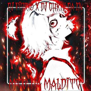 MTG DA MALDITO (feat. DJ CHRIS DA ZN)