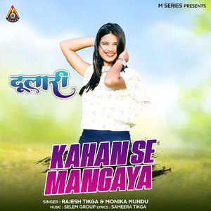 Kahan Se Mangaya