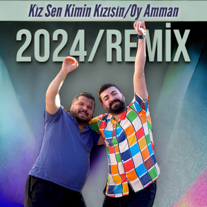 Kız Sen Kimin Kızısın ( Oy Amman ) (Remix)