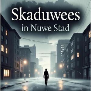 Skaduwees in Nuwe Stad