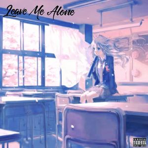 Leave Me Alone (Prod.Royalboibrazy)