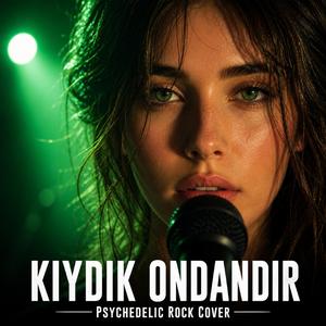 Kıydık Ondandır (Psychedelic Anatolıan Rock Cover)