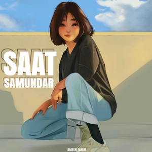 Saat Samundar (Slowed + Reverb)