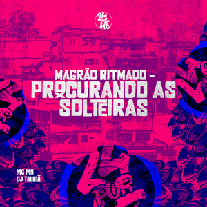 Magrão Ritmado - Procurando As Solteiras