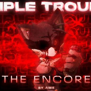 Triple Trouble The Encore (feat. Saster)