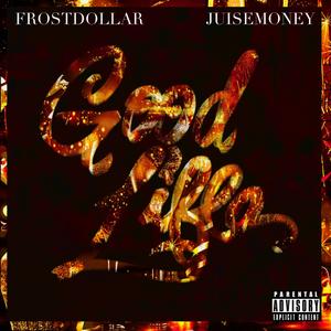 Good Life (feat. JuiseMoney)