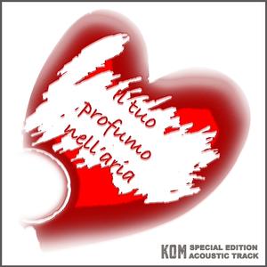 Il Tuo Profumo Nell'aria (Acoustic Track) (Acoustic Track)
