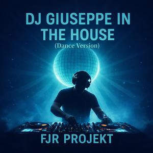 DJ Giuseppe In the House (Dance Version)