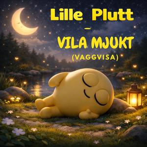 Vila Mjukt (Vaggvisa)