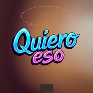 Quiero eso