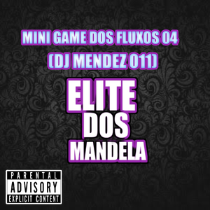 MINI GAME DOS FLUXOS 04 (DJ MENDEZ 011)