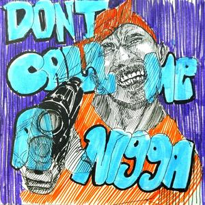 Don´t call me a n1gga