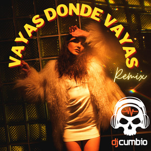 Vayas Donde Vayas (Remix)