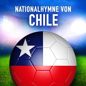 Chile: La Canción Nacional (Chilenische Nationalhymne)