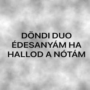 Édesanyám ha hallod a nótám