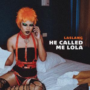 He Called Me Lola