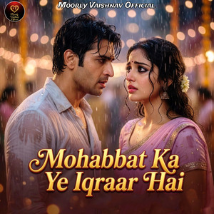 Mohabbat Ka Ye Iqraar Hai
