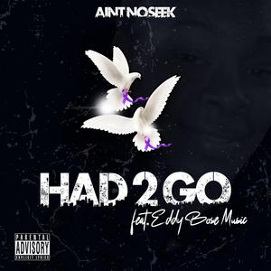 Had 2 Go (feat. Eddy Bose Music)