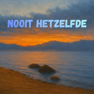 Nooit Hetzelfde