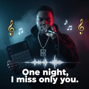 One night, I miss only you. Music Bacground