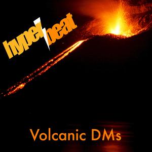Volcanic DMs