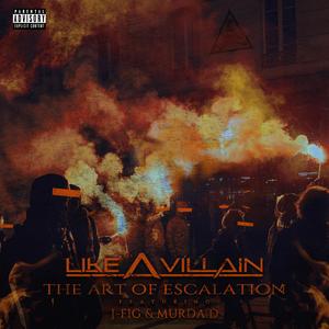 The Art Of Escalation (feat. J-Figure & Murda D)
