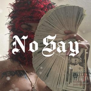 No Say (Fast)