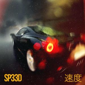 SP33D (feat. 2 LUCID)