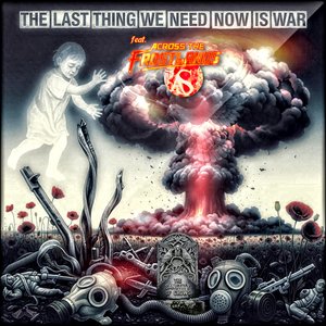 The Last Thing We Need Now Is War