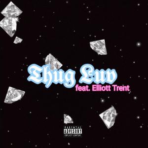 Thug Luv (feat. Elliott Trent)